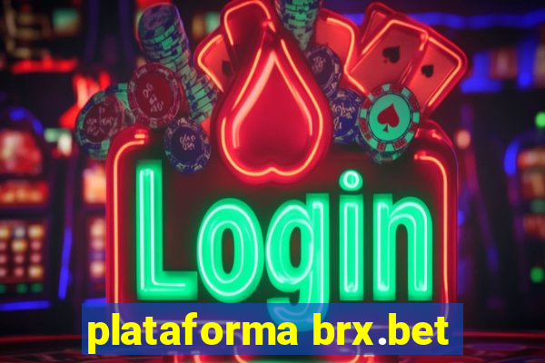 plataforma brx.bet